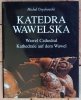 Michał Grychowski • Katedra Wawelska